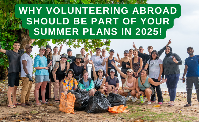 Why Volunteering Abroad Should Be Part of Your Summer Plans in 2025